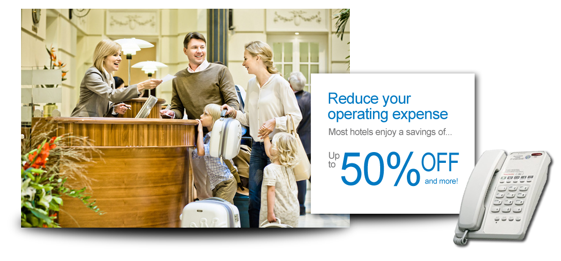 Reduce your operating expense -- Most hotels enjoy a savings of up to 50% off and more!